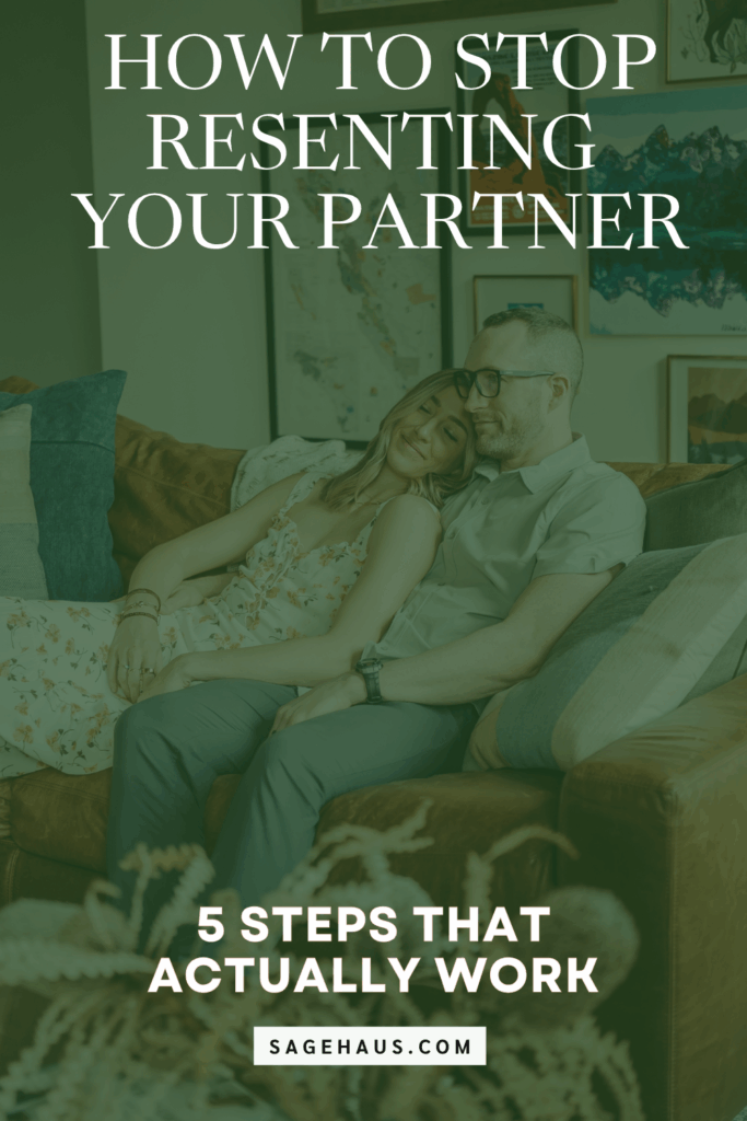 how to stop resenting your partner